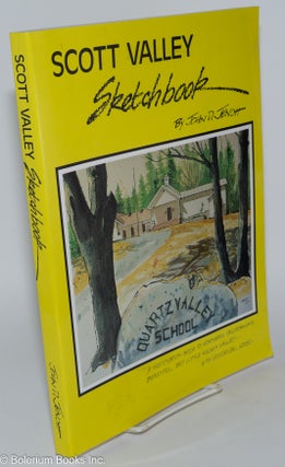 Cat.No: 280013 Scott Valley Sketchbook; A sketchbook guide to Northern California's...