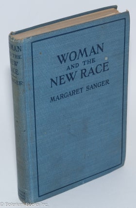 Cat.No: 280032 Woman and the New Race. Margaret Sanger, Havelock Ellis