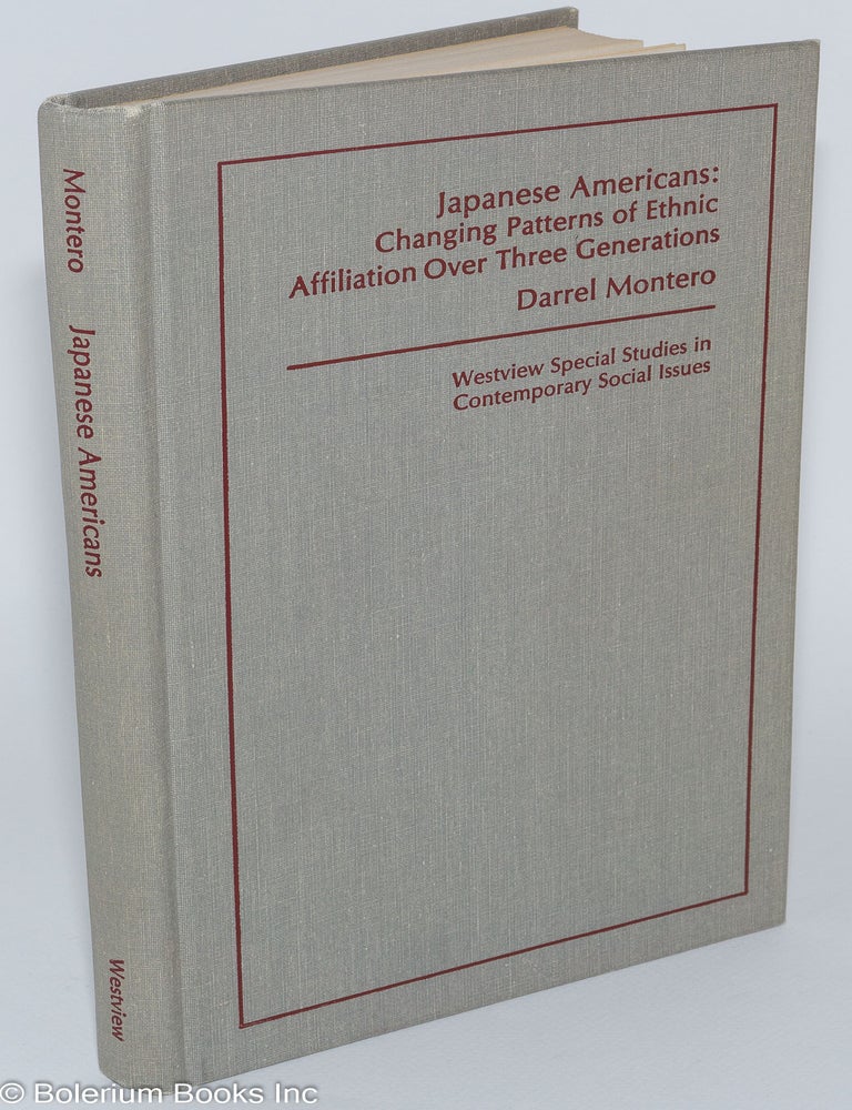 Cat.No: 280094 Japanese Americans: Changing Patterns of Ethnic Affiliation Over Three Generations. Darrel Montero.