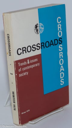 Cat.No: 280176 Crossroads; Trends & issues of contemporary society, no. 2 (Winter 1979)....