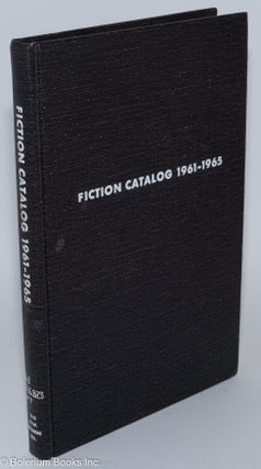 Cat.No: 280180 Fiction Catalog 1961-1965. Estelle A. Fidell, ed