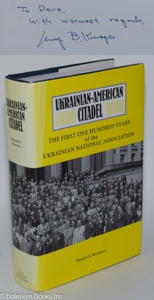 Cat.No: 280363 Ukrainian-American Citadel: The First One Hundred Years of the Ukrainian...