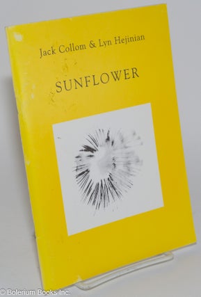 Cat.No: 280370 Sunflower. Jack Collom, Lyn Hejinian