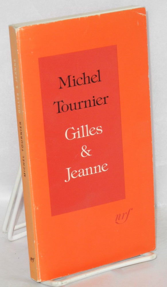 Cat.No: 28038 Gilles & Jeanne: récit. Michel Tournier.
