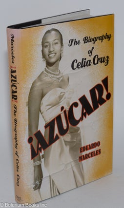 Cat.No: 280495 ¡Azúcar!: The Biography of Celia Cruz. Eduardo Marceles