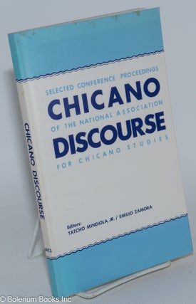 Cat.No: 280497 Chicano Discourse: Selected Conference Proceedings of the National...
