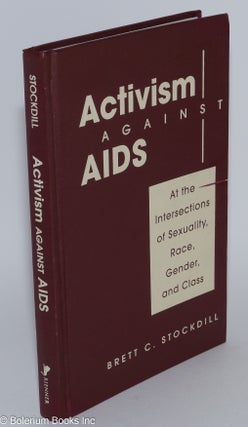 Cat.No: 280507 Activism Against AIDS: at the intersections of sexuality, race. gender, &...