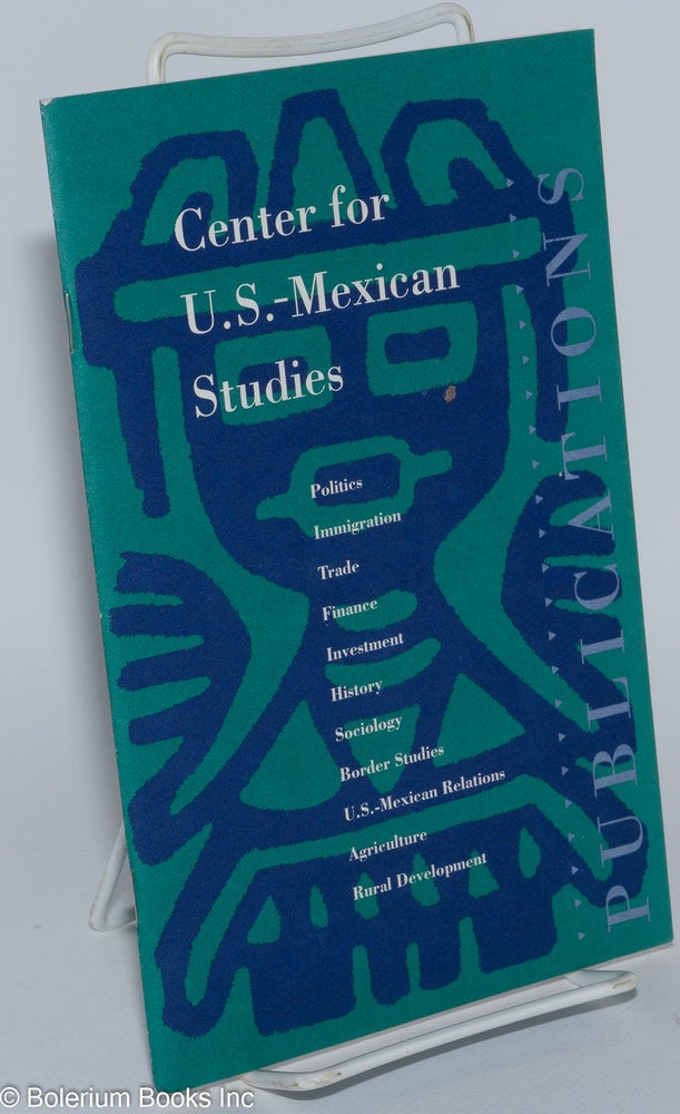 Cat.No: 280533 Center for U.S. - Mexican Studies Publications