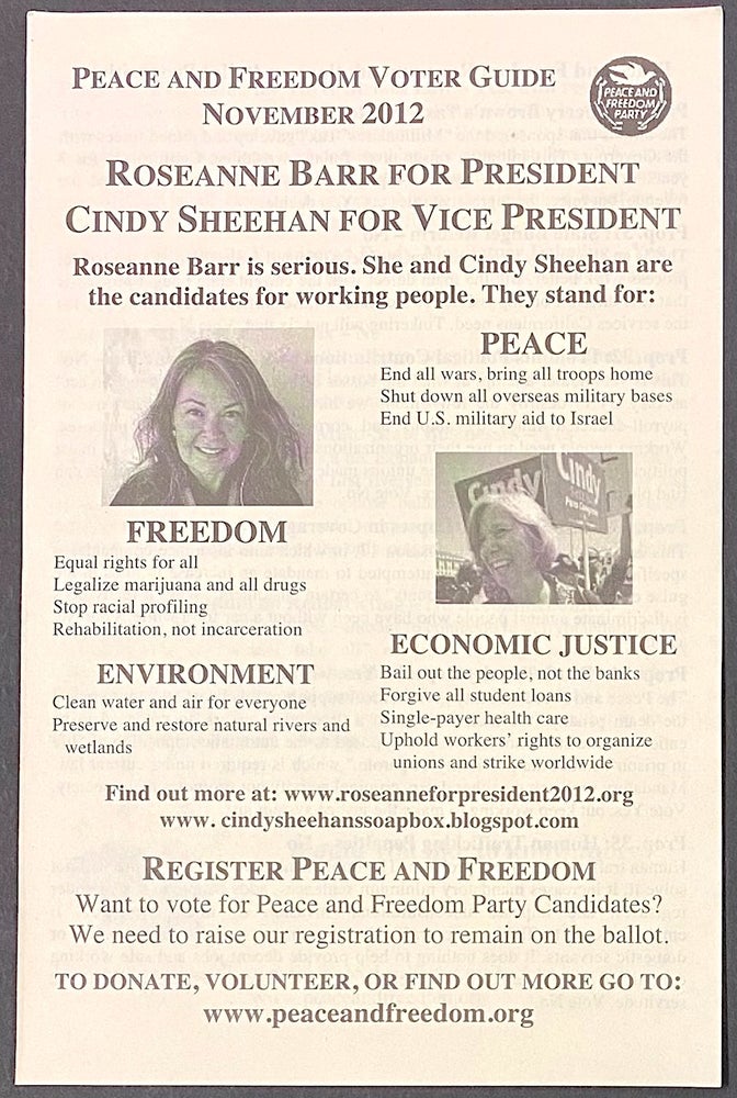 Cat.No: 280539 Peace and Freedom Party voter guide, November 2012. Roseanne Barr for President, Cindy Sheehan for Vice President. Roseanne Barr.