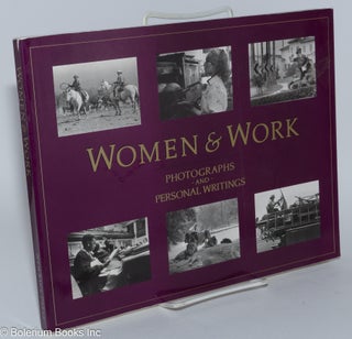 Cat.No: 280569 Women & Work; Photographs and Personal Writings. Maureen R. Michelson, ed,...