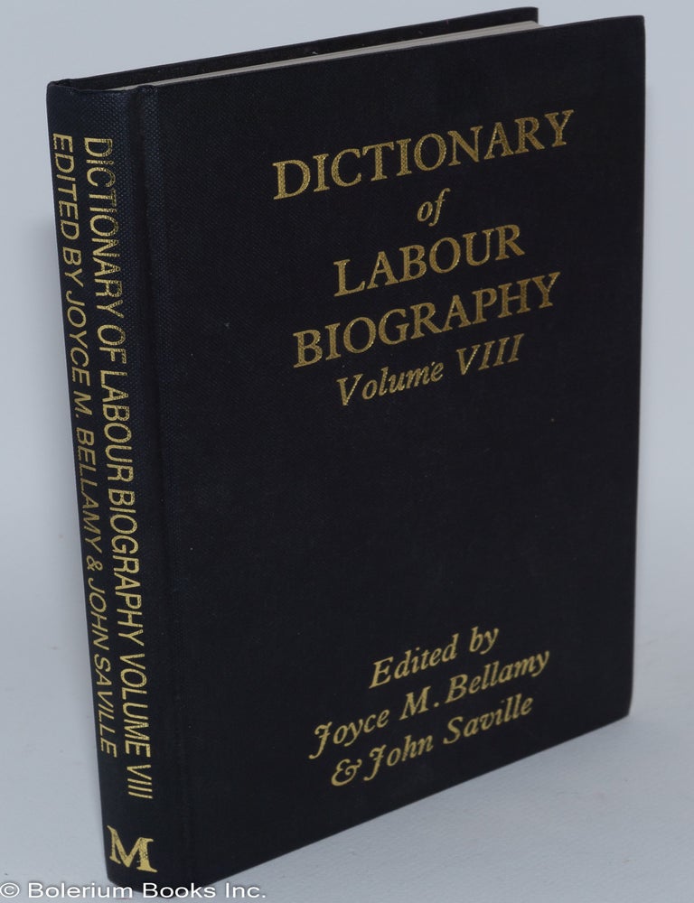 Cat.No: 280627 Dictionary of Labour Biography; Volume VIII. Joyce M. Bellamy, eds, John Saville.