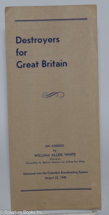 Cat.No: 280648 Destroyers for Great Britain: an address delivered over the Columbia...