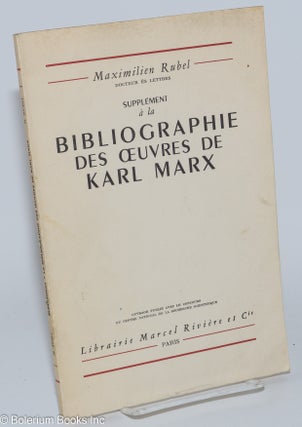 Cat.No: 280651 Supplément à la Bibliographie des Oeuvres de Karl Marx;. Maximilien Rubel