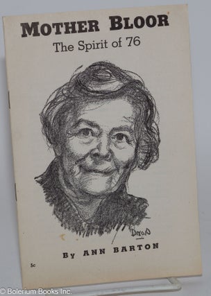 Cat.No: 280654 Mother Bloor, the spirit of 76. Ann Barton