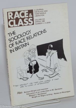 Cat.No: 280699 Race & Class: A journal for Black and third world liberation. Vol. 21, No....