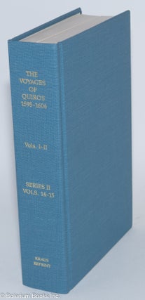 The Voyages of Pedro Fernandez de Quiros, 1595 to 1606. Translated and Edited by Sir Clements Markham. In To Volumes. - Vol. I, Vol.II [complete in the pair, which are bound in a single casing]