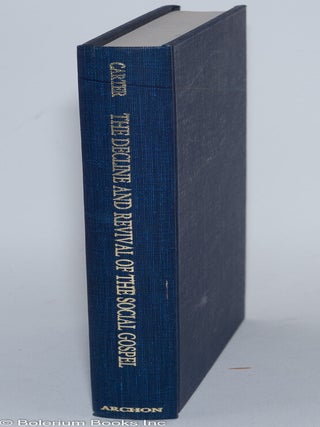 The Decline and Revival of the Social Gospel: Social and Political Liberalism in American Protestant Churches, 1920-1940