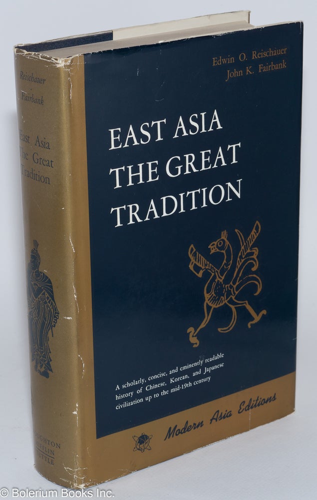 Cat.No: 280803 East Asia, The Great Tradition. Edwin O. - John K. Fairbank Reischauer.