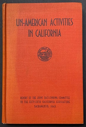 Cat.No: 280821 Un-American Activities in California. Report of the Joint Fact-Finding...