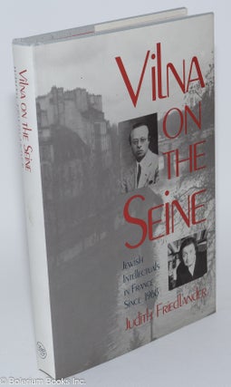 Cat.No: 280911 Vilna on the Seine: Jewish Intellectuals in France Since 1968. Judith...