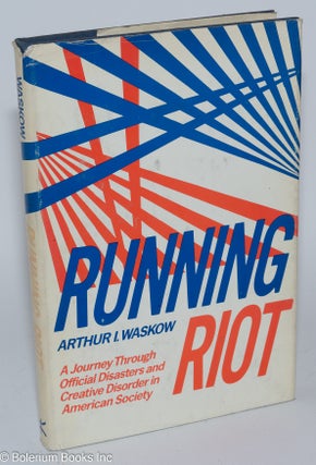 Cat.No: 280959 Running Riot; a journey through the official disasters and creative...