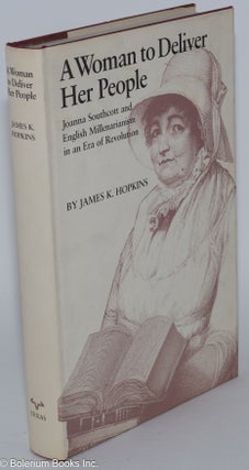 Cat.No: 281038 A Woman to Deliver Her People: Joanna Southcott and English Millenarianism...