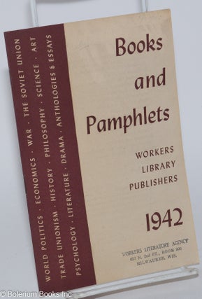 Cat.No: 281075 Books and pamphlets, Workers Library Publishers, 1942. Workers Library...