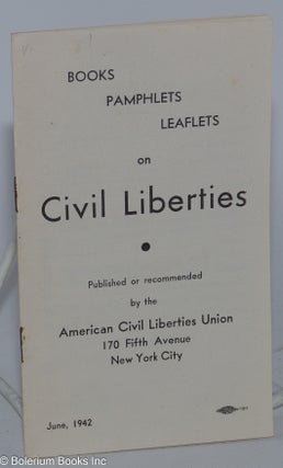 Cat.No: 281086 Books, pamphlets, leaflets on civil liberties - published or recommended...