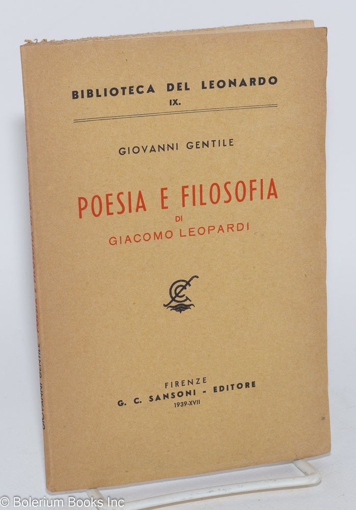 Cat.No: 281148 Poesia e filosofia di Giacomo Leopardi. Giovanni Gentile.