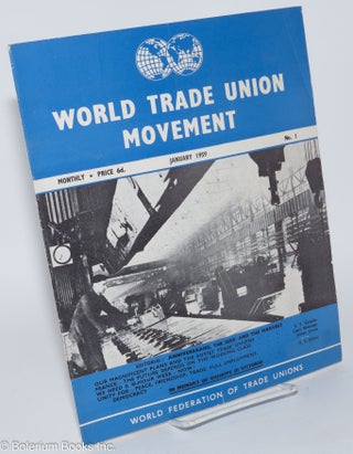 Cat.No: 281181 World Trade Union Movement; Monthly Review of the World Federation of...