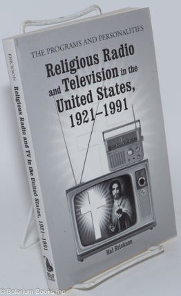 Cat.No: 281198 Religious Radio and Television in the United States, 1921-1991; The...