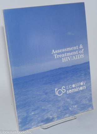 Cat.No: 281199 R. Cassidy Seminars: Assessment & Treatment of HIV/AIDS