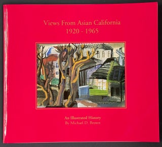 Cat.No: 281202 Views from Asian California, 1920-1965; an illustrated history. Michael D....