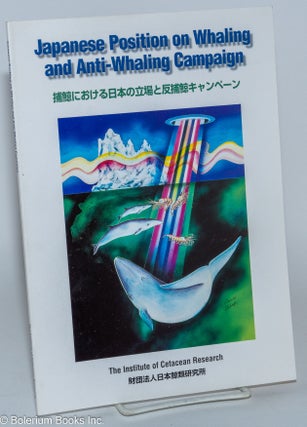 Cat.No: 281216 Japanese Position on Whaling and Anti-Whaling Campaign...