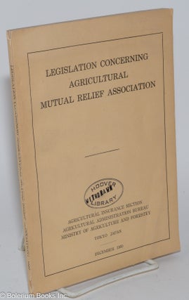 Cat.No: 281372 Legislation concerning agricultural mutual relief assocation (December 1950