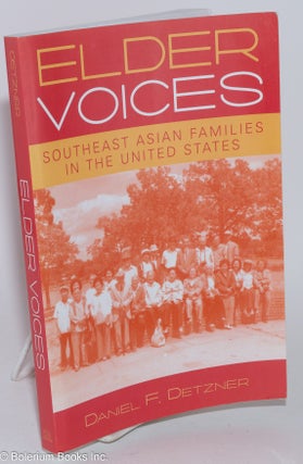 Cat.No: 281373 Elder voices; southeast Asian families in the United States. Daniel F....