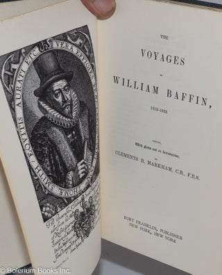 The Voyages of William Baffin, 1612-1622. Edited, With Notes and an Introduction, by Cements R. Markham