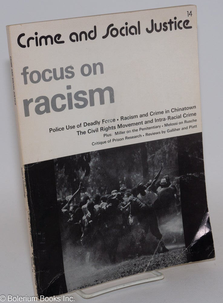 Cat.No: 281447 Crime and Social Justice: No. 14, Winter 1980; Focus on Racism. Gregory Shank, managing.