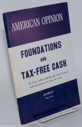Cat.No: 281534 Foundations and Tax-Free Cash. Gary Allen, Harold Lord Varney, Stuart R....