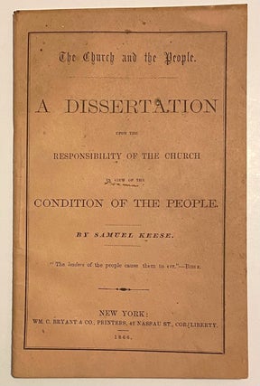 Cat.No: 281600 The church and the people: a dissertation upon the responsibility of the...