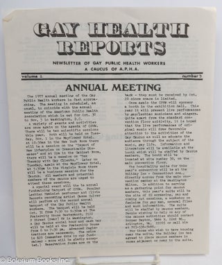 Cat.No: 281693 Gay Health Reports: newsletter of Gay Public Health Workers, a caucus of...