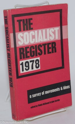 Cat.No: 281724 The Socialist Register 1978. Ralph Miliband, John Saville
