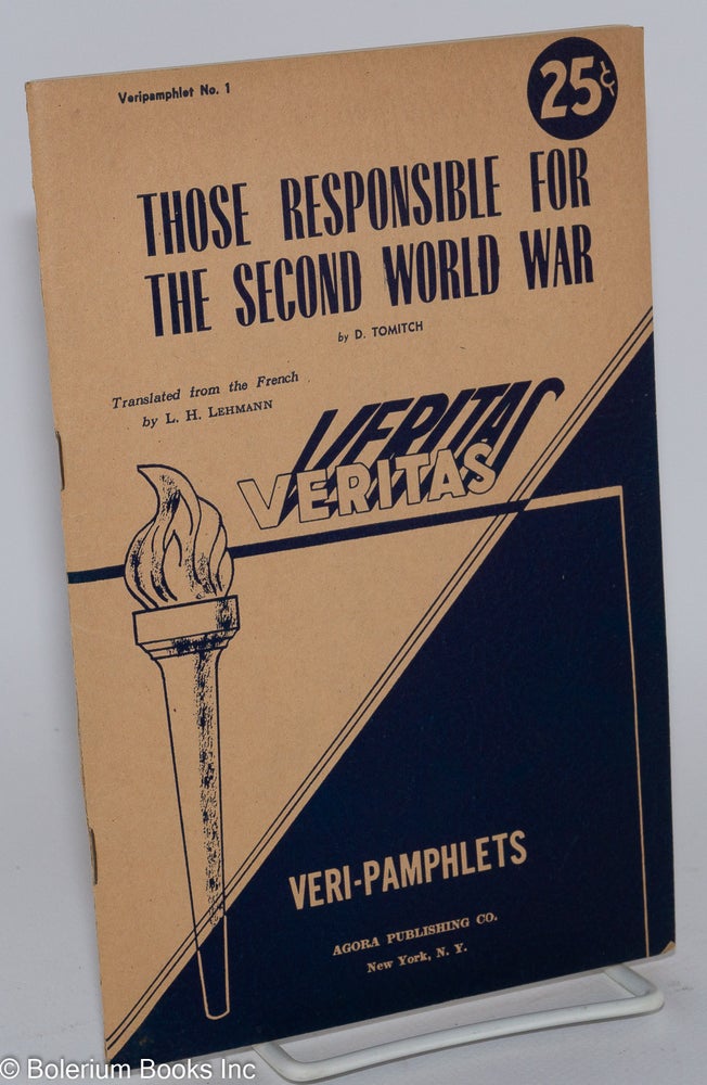 Cat.No: 281790 Those Responsible for the Second World War. D. Tomitch, L H. Lehmann.