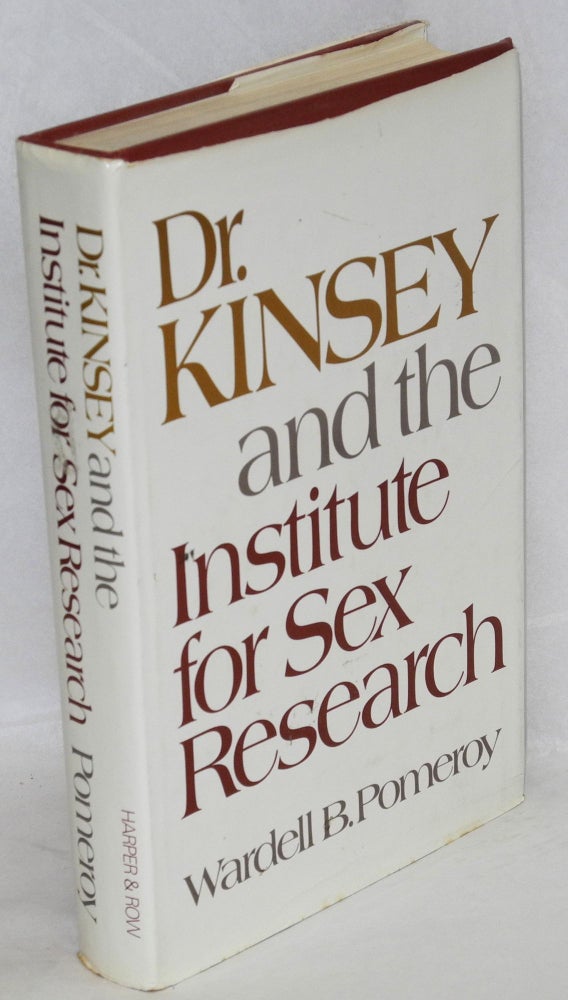 Cat.No: 28180 Dr. Kinsey and the Institute for Sex Research. Wardell B. Pomeroy.