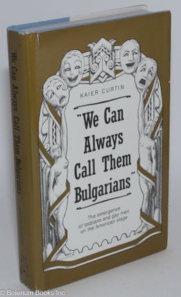 Cat.No: 281845 "We Can Always Call Them Bulgarians:" the emergence of lesbians and gay...