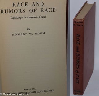 Cat.No: 2819 Race and Rumors of Race: challenge to American crisis. Howard W. Odum