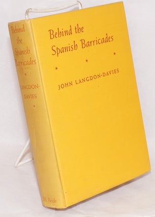 Cat.No: 28195 Behind the Spanish barricades. John Langdon-Davies