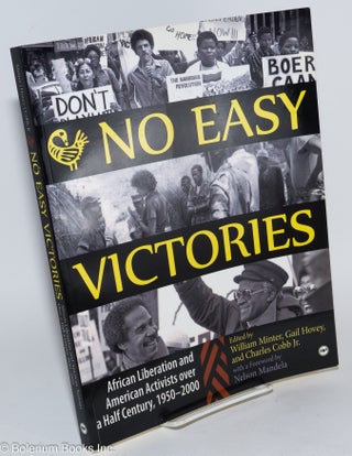 Cat.No: 281951 No easy victories, African liberation and American activists over a half...
