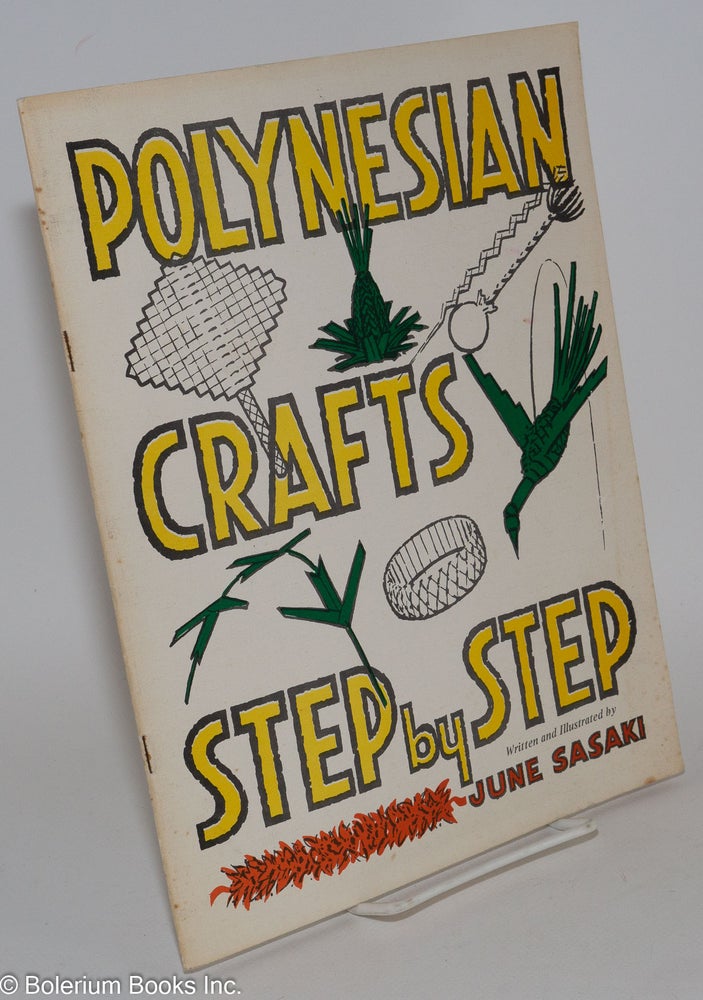 Cat.No: 281966 Polynesian Crafts Step by Step. June Sasaki.