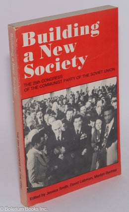 Cat.No: 281982 Building a new society, the 25th Congress of the Communist Party of the...